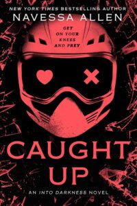 Caught Up: Into Darkness, Book 2