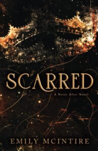 Scarred A Never After Novel