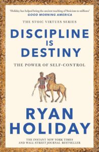 Discipline is Destiny