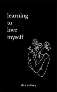 Learning To Love Myself