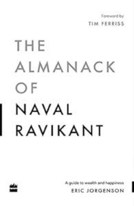 The Almanack of Naval Ravikant