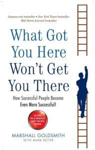 What Got You Here Wont Get You There