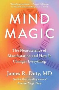 Mind Magic - The Neuroscience of Manifestation and How It