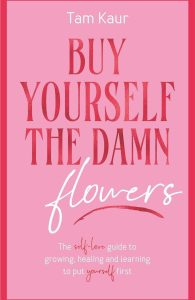 Buy-Yourself-the-Damn-Flowers.jpg